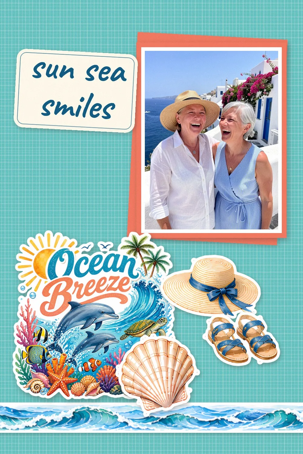 Scrapbook first page on turquoise grid paper with a photo of two laughing women on a white seaside terrace, an Ocean Breeze sticker with dolphins and straw hat, sandals and seashell stickers
